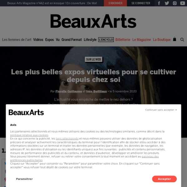 Les plus belles expos virtuelles pour se cultiver depuis chez soi