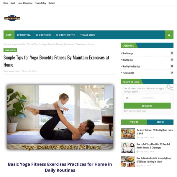 Simple Tips for Yoga Benefits Fitness By Maintain Exercises at Home
