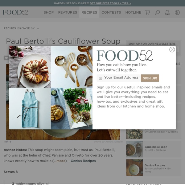 Paul Bertolli's Cauliflower Soup recipe on Food52.com