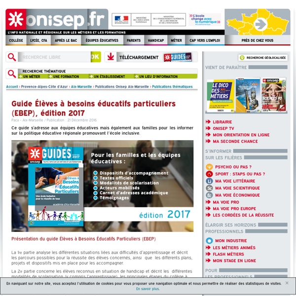 Guide Élèves à besoins éducatifs particuliers (EBEP), édition 2017 - Onisep