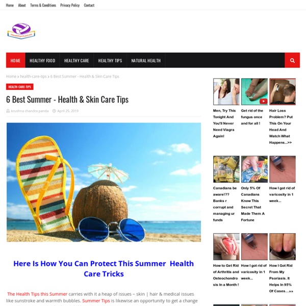 6 Best Summer - Health & Skin Care Tips