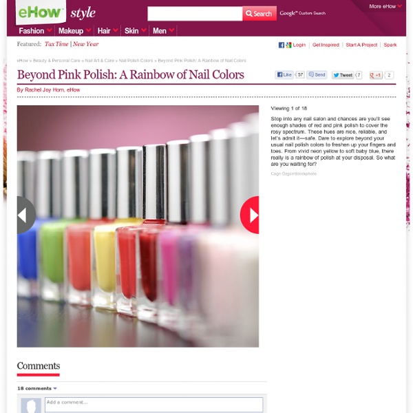 Beyond Pink Polish: A Rainbow of Nail Colors