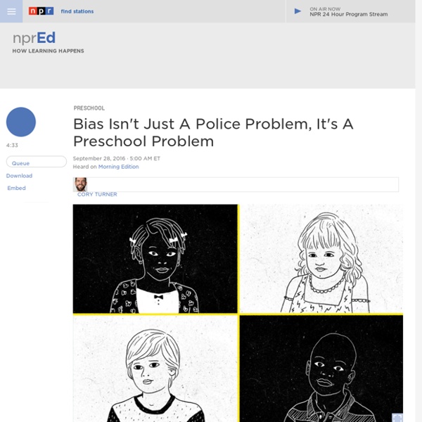 Bias Isn't Just A Police Problem, It's A Preschool Problem : NPR Ed
