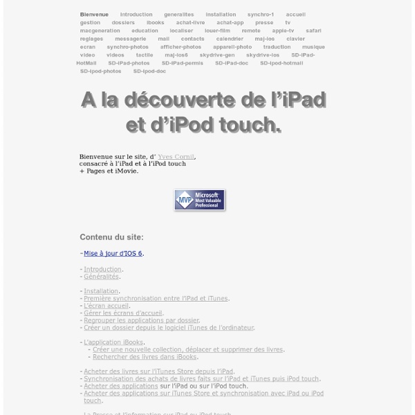Bienvenue sur le site, d’ Yves Cornil, consacré à l’iPad et à l’iPod touch + Pages et iMovie.