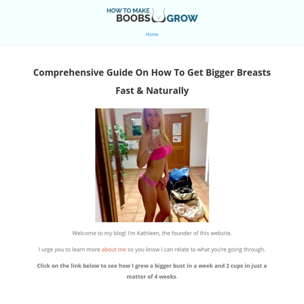 The Ultimate Guide To Grow Bigger Boobs Naturally In 2018