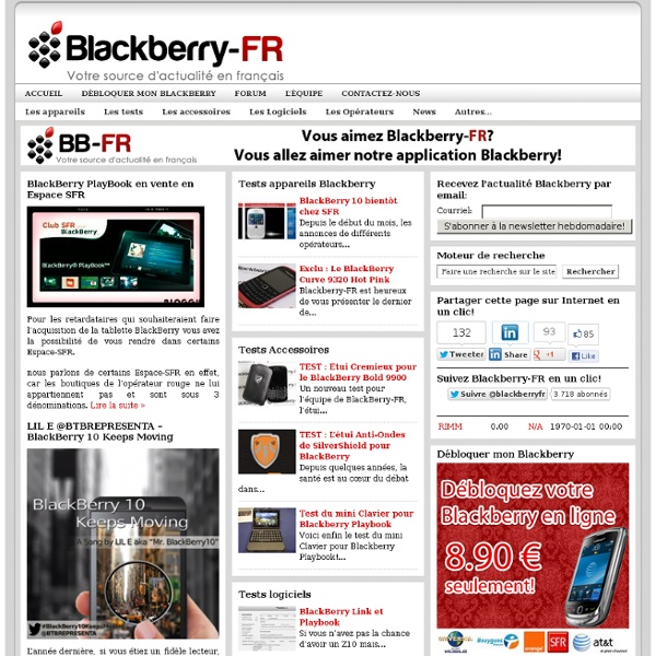 Blackberry FR – Le Blog – News, Forum, Boutique, Logiciels