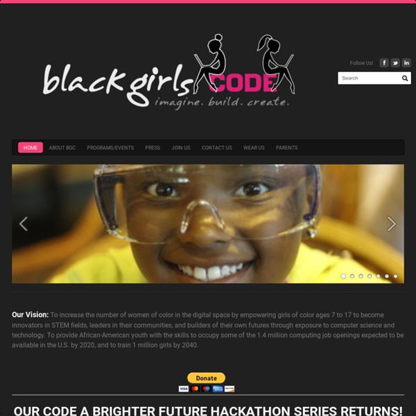 Black Girls Code   imagine. build. create. - Black Girls Code, BlackGirlsCode, Women of Color in Technology
