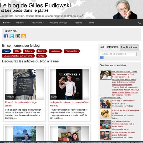 Le blog de Gilles Pudlowski - Les Pieds dans le Plat