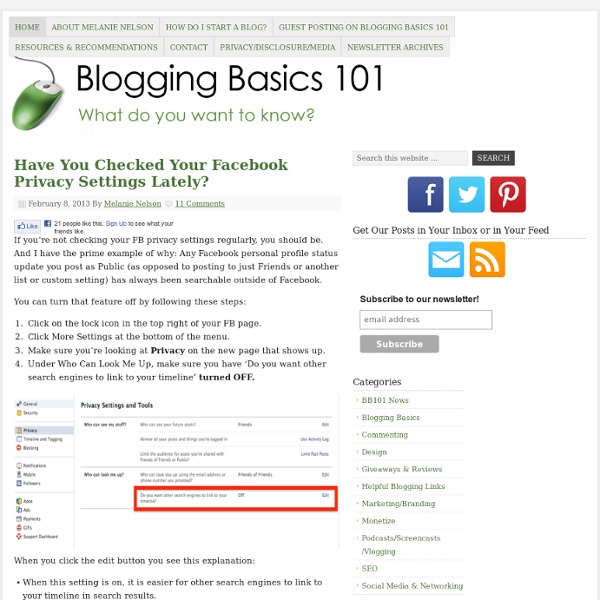 Blogging Basics 101 — Tips & instructions for beginning and intermediate bloggers.