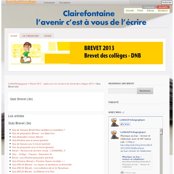 Quiz Brevet (3e) - Brevet 2013 : sujets pour les révisions du brevet des collèges 2013