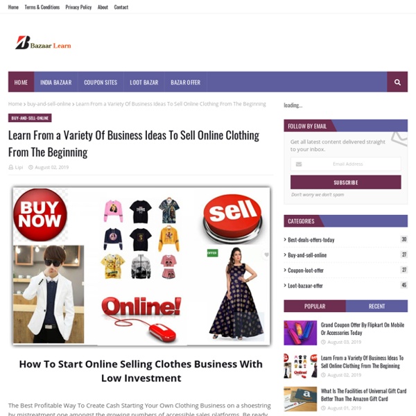 Learn From a Variety Of Business Ideas To Sell Online Clothing From The Beginning