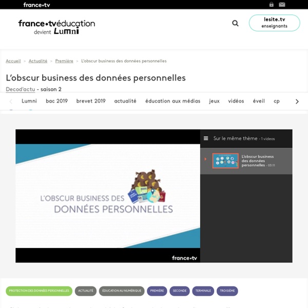 Vidéo : L’obscur business des données personnelles - France tv Éducation