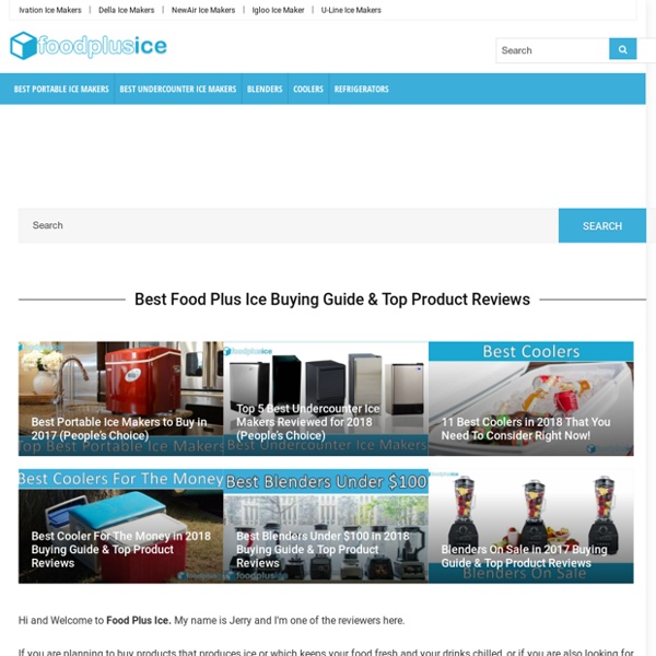 Food Plus Ice - Buying Guide & Top Product Reviews