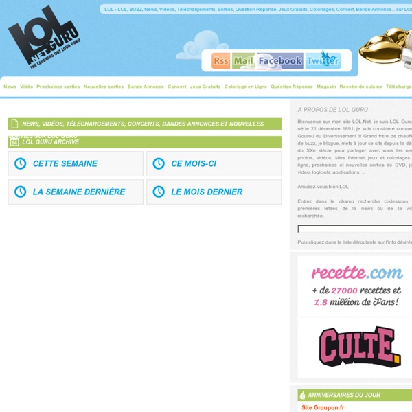 LOL, BUZZ, Vidéos, Jeux, Télécharger, ... LOL.Net