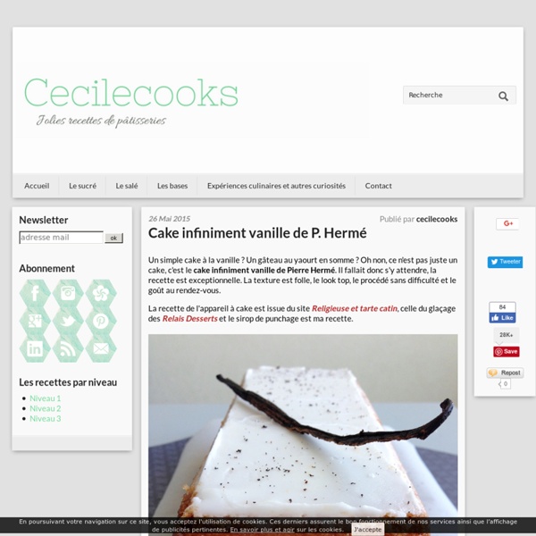 Cake infiniment vanille de P. Hermé - Cecilecooks