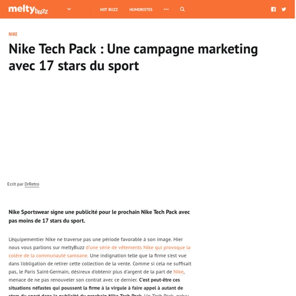 Une campagne marketing avec 17 stars du sport pour Nike Tech Pack