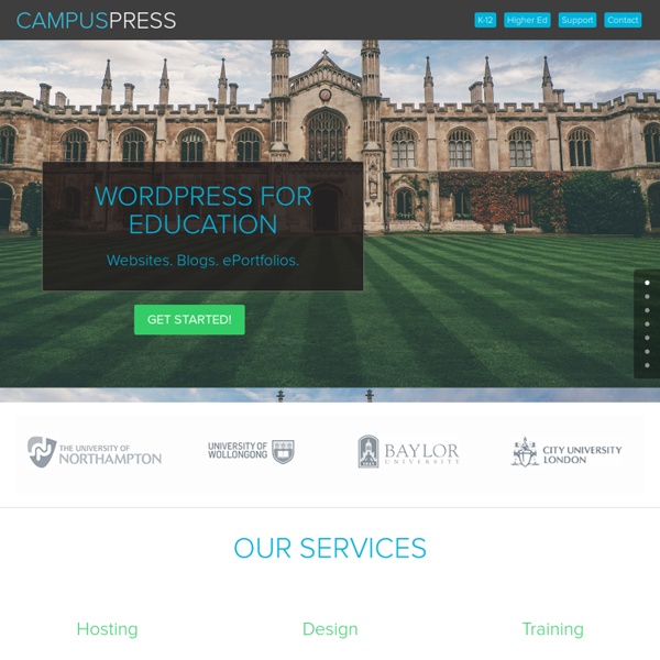 Campus is the perfect blogging platform for your school, college or district… -Edublogs – education blogs for teachers, students and schools