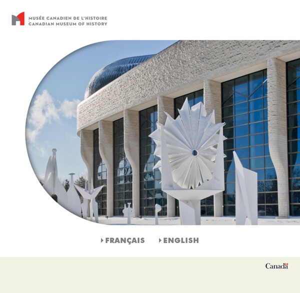 Musée canadien de l'histoire - Canadian Museum of History