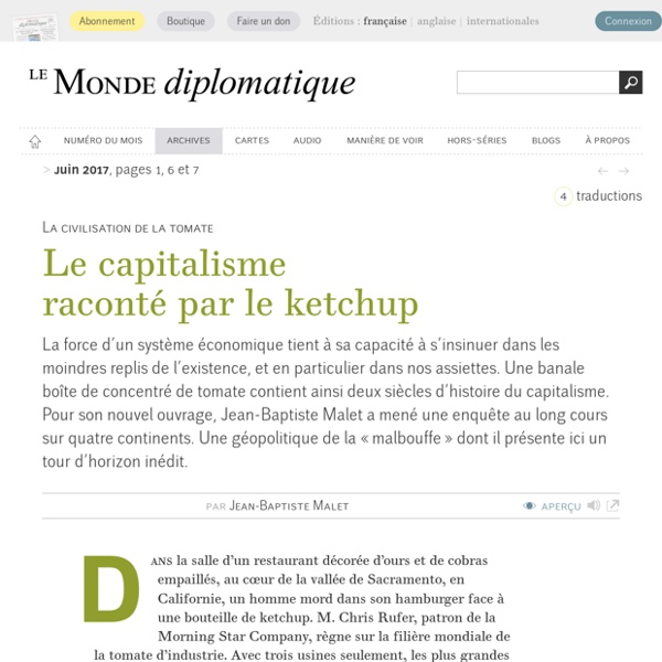 Le capitalisme raconté par le ketchup, par Jean-Baptiste Malet (Le Monde diplomatique, juin 2017)