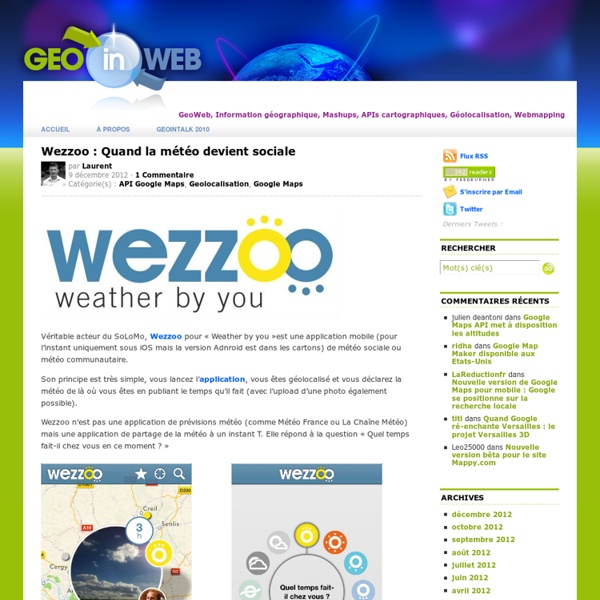 GeoInWeb — GeoWeb, Information géographique, Mashups, APIs cartographiques, Géolocalisation, Webmapping
