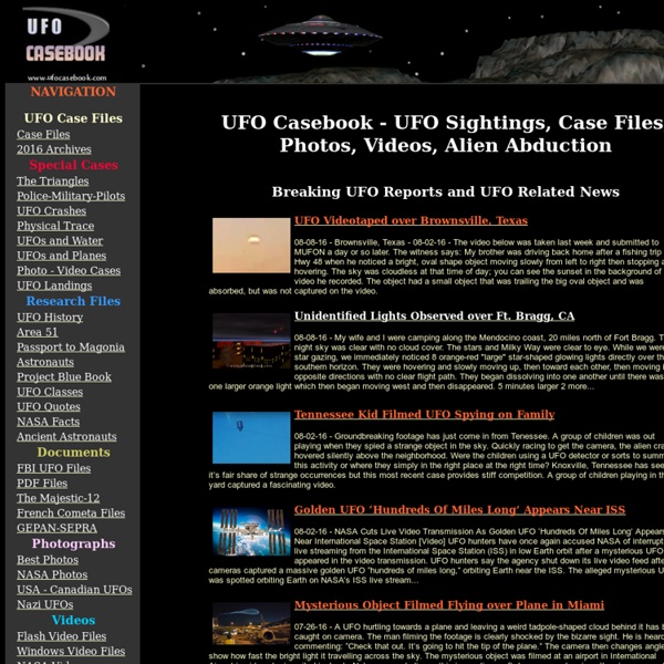 UFO Casebook, UFO Case files, UFO Photos, UFO Video, Aliens, UFO