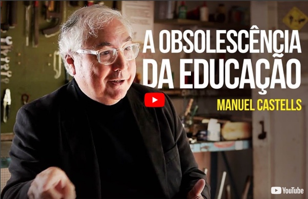 Manuel Castells - A obsolescência da educação