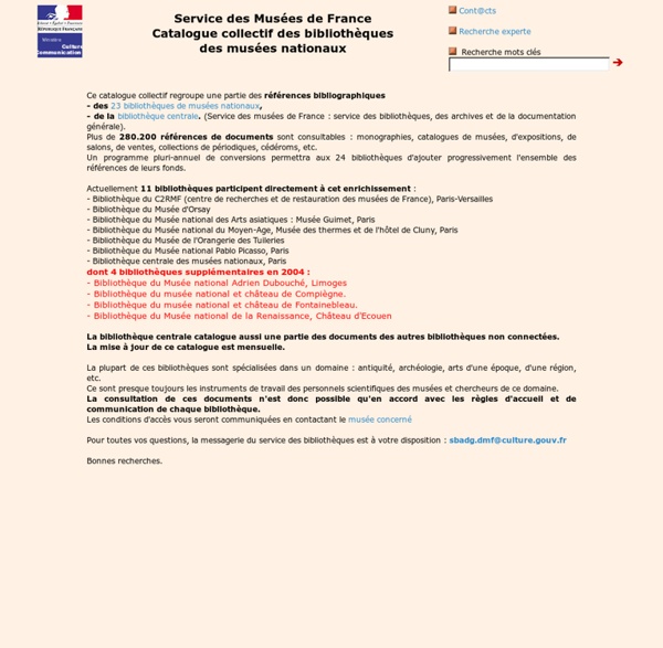 Service des Musées de France. Catalogue collectif des bibliothèques des musées nationaux