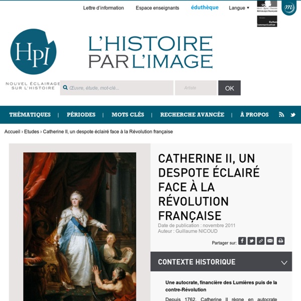 Catherine II, un despote éclairé face à la Révolution française