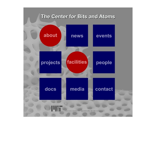 The Center for Bits and Atoms