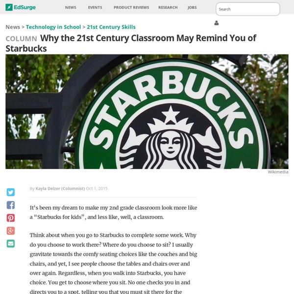 Why the 21st Century Classroom May Remind You of Starbucks