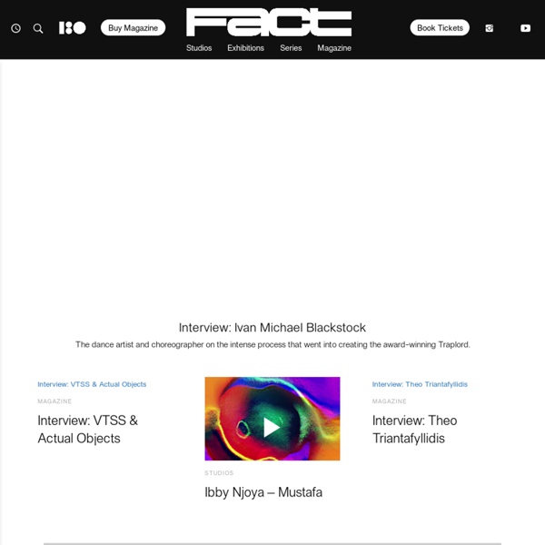 FACT magazine: music & art news, upfront videos, free downloads,
