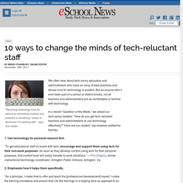 10 ways to change the minds of tech-reluctant staff