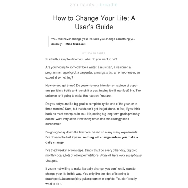How to Change Your Life: A User’s Guide