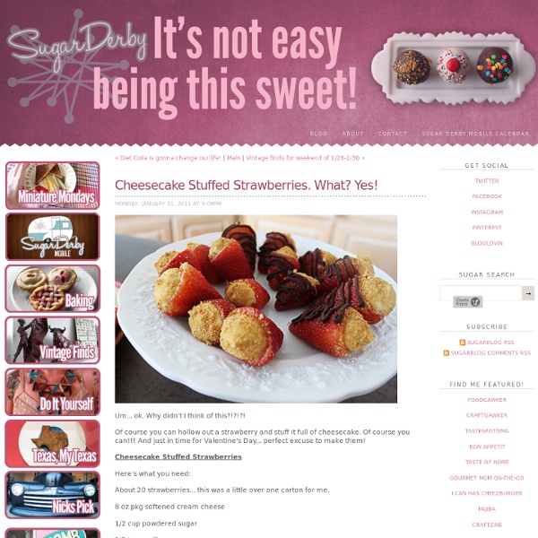 Cheesecake Stuffed Strawberries. What? Yes!