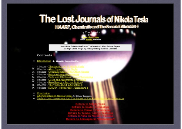 The Lost Journals of Nikola Tesla - HAARP, Chemtrails and The Secret of Alternative 4