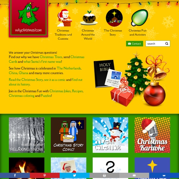 Christmas Traditions, Christmas History, Christmas Around the World, The Christmas Story and Christmas Fun and Games! - whychristmas?com