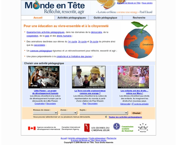 Monde en Tête, un projet d'éducation au vivre-ensemble et à la citoyenneté. Activités pédagogiques, dans les domaines de la démocratie, de la coopération, de la paix et des droits humains. www.mondeentete.net