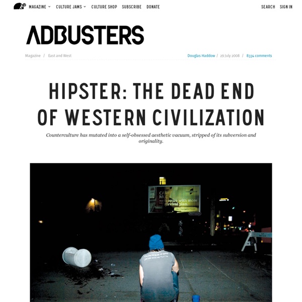 Hipster: The Dead End of Western Civilization