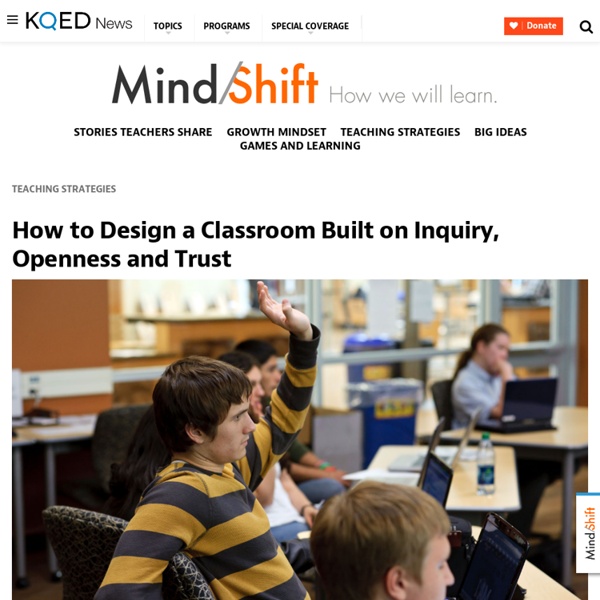 How to Design a Classroom Built on Inquiry, Openness and Trust