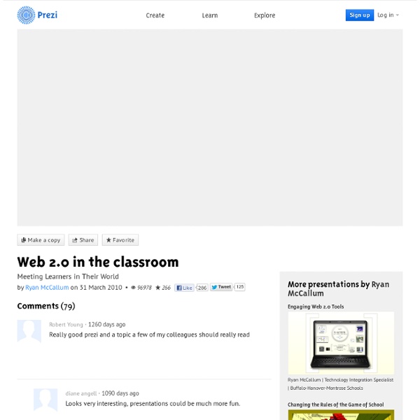 Web 2.0 in the classroom by Ryan McCallum on Prezi