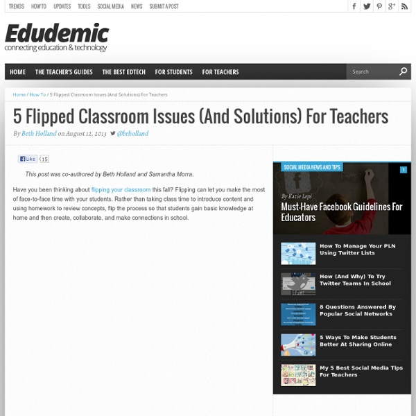 5 Flipped Classroom Issues (And Solutions) For Teachers