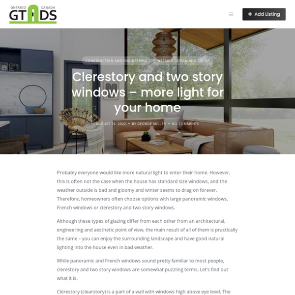 Clerestory and two story windows – more light for your home - GTA Ads