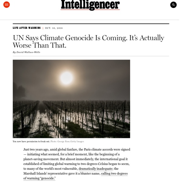 UN Says Climate Genocide Coming. But It’s Worse Than That.