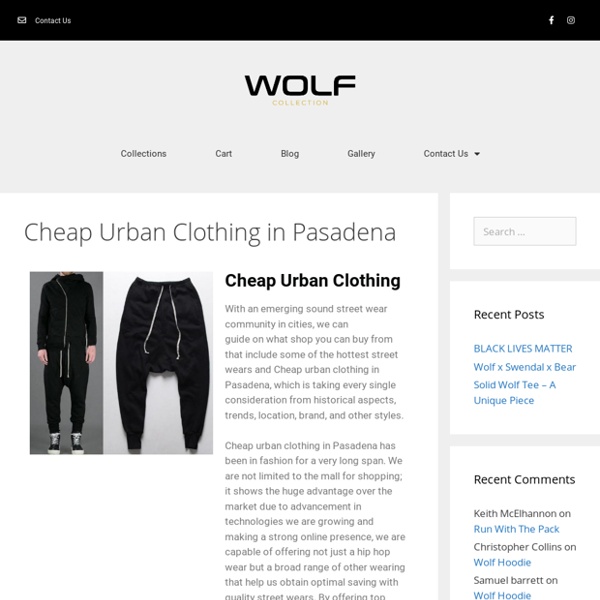 Cheap Urban Clothing in Pasadena - Wolf Collection