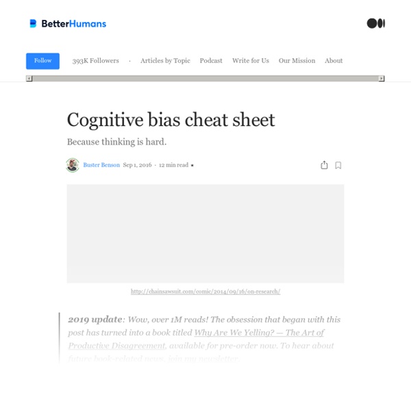 Cognitive bias cheat sheet - Better Humans - Medium