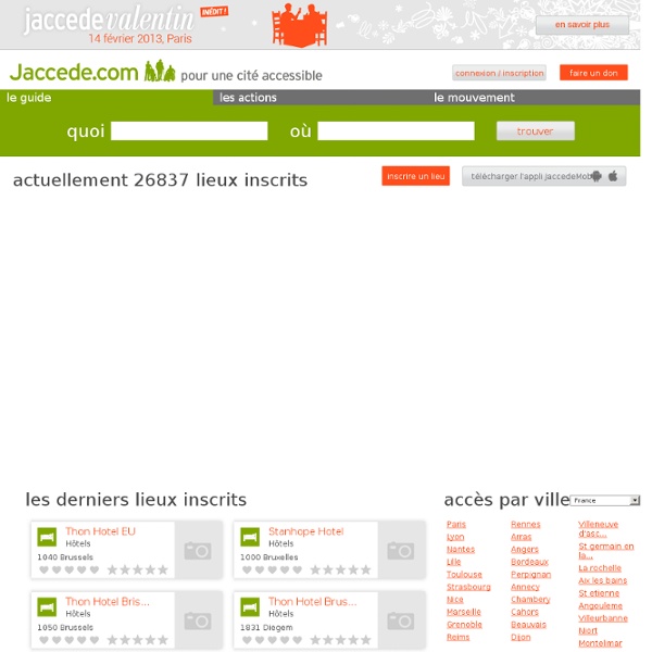 Jaccede.com - le guide collaboratif de vos bonnes adresses accessibles - Accueil