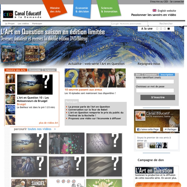 Canal Educatif à la Demande, le premier site collaboratif de vidéos éducatives et culturelles pour les sciences, l'économie et les arts