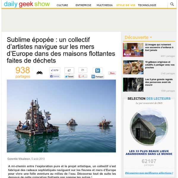 Sublime épopée : un collectif d’artistes navigue sur les mers d’Europe dans des maisons flottantes faites de déchets