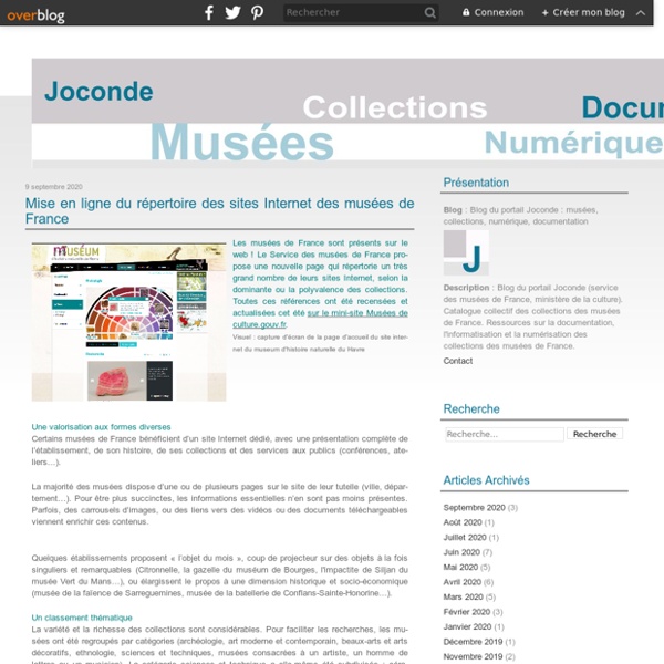 Le blog de Joconde - Portail des collections des musées de France - Actualité de Joconde, portail des collections des musées de France. Catalogue de 500.000 notices d'objets, valorisées par des visites guidées (partenariat entre le bureau de la diffusion