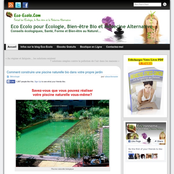 Comment construire une piscine naturelle bio dans votre propre jardin